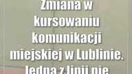 Zmiana w kursowaniu komunikacji miejskiej w Lublinie.  Jedna z linii nie dojeżdża do ...