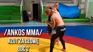 Ankos MMA/ Rzut za Głowę/odc 2