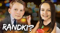 Co DZIECIAKI myślą o RANDKACH