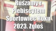 Ruszamy z Plebiscytem Sportowiec Roku 2023.  Zgłoś kandydata!
