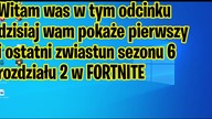 PIERWSZY i OSTATNI zwiastun SEZONU 6 rozdziału 2 W fortnite
