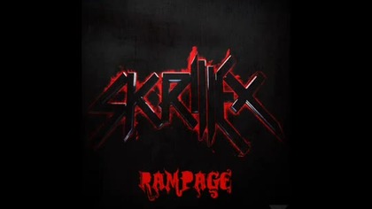Skrillex - Rampage