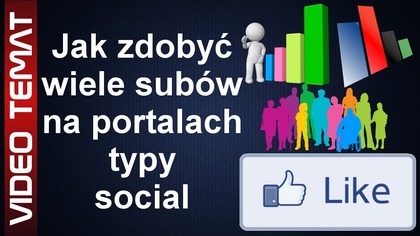 Jak zdobyć wiele subskrypcji na portalach społecznościowych