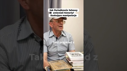 Jak Swiadkowie Jehowy zmieniali historie? Szokujace manipulacje!