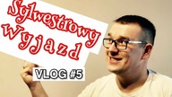 Sylwestrowy wyjazd Weekly_VLOG