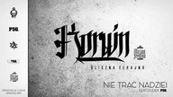 KORWIN UF - NIE TRAĆ NADZIEI FEAT DDK P56.MUZYKA CZAHA( NOWOŚĆ C D N )