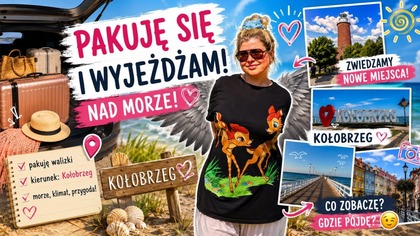 JEDZIEMY NAD MORZE!!