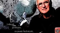 Entliczek, pentliczek, co powie Antoni Piechniczek