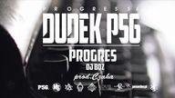 02. DUDEK P56 - PROGRES (Muz: CZAHA)  (Progres56 - 9 SOLO Album Oficjalny Odsłuch)