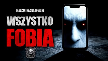 Wszystkofobia | ZDH3 | Creepypasta Historie z Lektorem