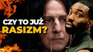 CZY TO JUŻ RASIZM...  wobec białych? Serialowy Harry Potter potwierdza - SNAPE BĘDZIE CZARNY (Max)