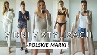 7 DNI 7 STYLIZACJI | POLSKIE MARKI