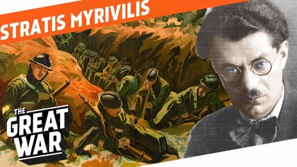 Life In The Tomb - WW1 Author Stratis Myrivilis I WHO DID WHAT IN WW1?