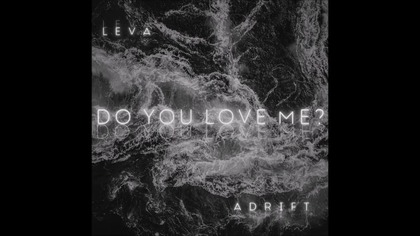 Leva - Do You Love Me?