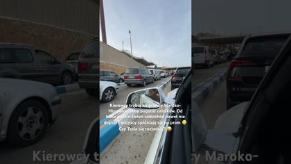 Korek na granicy Maroko-Hiszpania i frustracja kierowców  #tesla #danielgrzyb #elektromobilność