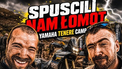Spuścili nam łomot! Yamaha Tenere CAMP!