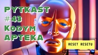 PYTKAST #43 Kodym i reset resetu