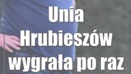 Unia Hrubieszów wygrała po raz drugi z rzędu