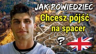 Jak powiedzieć: Chcesz iść na spacer? Nauka Angielskiego