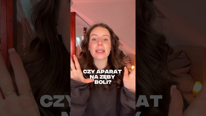 Moje odczucia po tygodniu od założenia aparatu na zęby