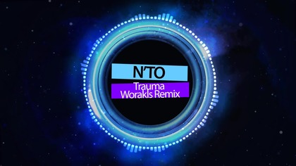 N'to - Trauma (Worakls Remix)