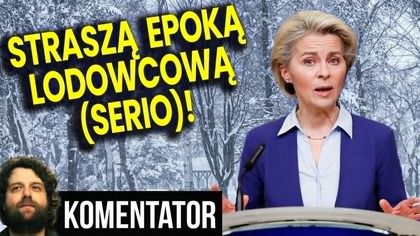 Już Nie Ocieplenie Klimatu! Teraz Straszą Epoką Lodowcową w Europie! - Analiza Ator