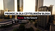 Curve - uwolnij się od bankowych prowizji! Promocja karty przedłużona do odwołania!