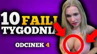 10 NAJWIĘKSZYCH FAILI TYGODNIA! 4