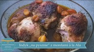 UDŹCE INDYCZE PIECZONE Z MORELAMI a la ALA