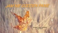 Jam Nie Godzien Panie