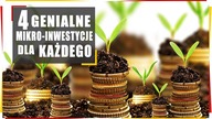 4 genialne mikro-inwestycje dla każdego
