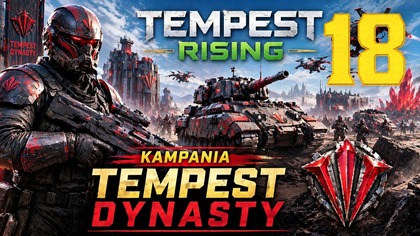 Tempest Rising - Kampania Tempest Dynasty #18 [#pl #gameplay]