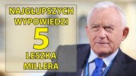 5 najgłupszych wypowiedzi Leszka Millera.