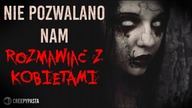 Nie pozwalano nam rozmawiać z kobietami - REDDIT creepypasta LEKTOR PL