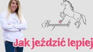 Jak jeździć lepiej konno