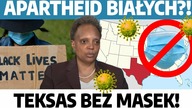 Apartheid białych w USA?! Burmistrz Chicago TYLKO dla czarnych! Teksas bez masek! | M.  Krupa