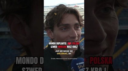 Mondo Duplantis  Polska  Szwed uwielbia nasz kraj