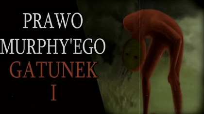 Prawo Murphyego - Gatunek część I - CREEPYPASTA LEKTOR PL