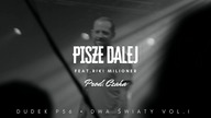 DUDEK P56 - PISZE DALEJ FEAT. RIKI MILIONER PROD. CZAHA