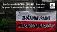 Pierwsza Konferencja OKOPZN 18. 09. 2021 Katowice.  Program Społeczno - Gospodarczy dla Polski
