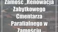 Zamość: Renowacja Zabytkowego Cmentarza Parafialnego w Zamościu  Rej.  Zabytk...