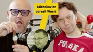 Michniewicz obraził Wosia