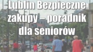 Lublin: Bezpieczne zakupy  poradnik dla seniorów