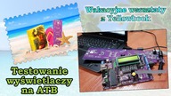 #0515 Wakacyjna akcja - Testowanie wyświetlaczy ATB-MATRIX - part 1/2