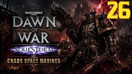 Warhammer 40,000: Dawn of War SoulStorm Chaos #26 (Gameplay PL, Zagrajmy)