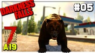 Darkness Falls | POLOWANIE NA NIEDŹWIEDZIA #5 | 7D2D A19 GAMEPLAY PL