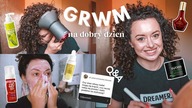 GRWM: na dobry dzień i do  // cera, makijaż, włosy 