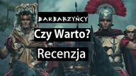 Barbarzyńcy - Recenzja