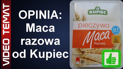 Maca razowa od Kupiec - Opinia