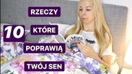 10 RZECZY, KTÓRE POWINIENEŚ ZROBIĆ PRZED SNEM